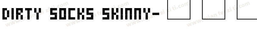 DIRTY SOCKS SKINNY字体转换